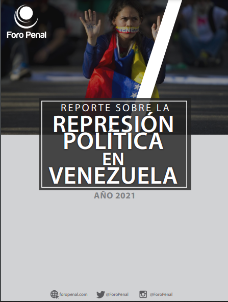 REPORTE SOBRE LA REPRESIÓN EN VENEZUELA. AÑO 2021