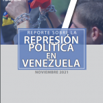 REPORTE SOBRE LA REPRESIÓN EN VENEZUELA. NOVIEMBRE 2021