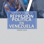 REPORTE SOBRE LA REPRESIÓN EN VENEZUELA. ENERO 2022
