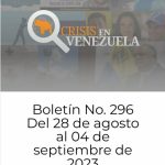 Crisis en Venezuela: Boletín No. 296 Del 28 agosto al 4  de septiembre de 2023
