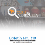 Crisis en Venezuela: Boletín No. 318 Del 22 de abril al 29 de abril de 2024