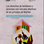 CIDH publica la Resolución 02/25 sobre los derechos de los familiares y personas con vínculos afectivos con Personas Privadas De Libertad