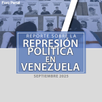 REPORTE SOBRE LA REPRESIÓN POLÍTICA EN VENEZUELA SEPTIEMBRE 2025